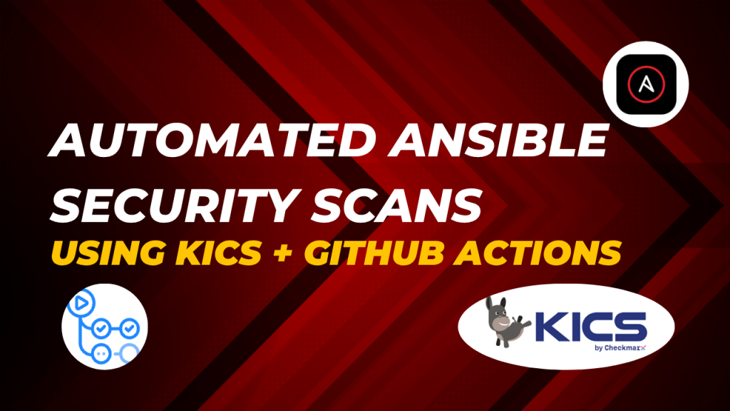 Automate Ansible Security Scanning Using KICS & GitHub Actions